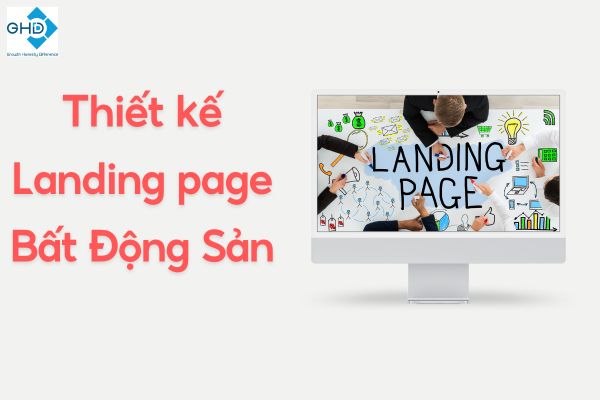 Giải pháp thiết kế landing page bất động sản nhanh - chuẩn SEO – thu hút khách hàng Giải pháp thiết kế landing page bất động sản nhanh - chuẩn SEO – thu hút khách hàng